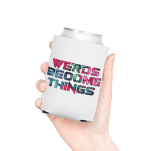 Load image into Gallery viewer, &quot;Werds Become Things&quot; Full Bloom | Can Cooler
