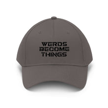 Load image into Gallery viewer, &quot;Werds Become Things&quot; | Dad Hat
