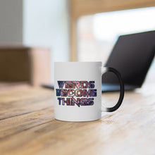 Load image into Gallery viewer, &quot;Werds Become Things&quot; Emblem | Color Changing Mug
