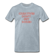 Load image into Gallery viewer, &quot;Creatives Don&#39;t Get Bored&quot; | T-shirt - heather ice blue
