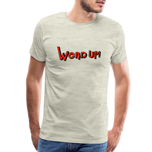 Load image into Gallery viewer, &quot;Werd Up!&quot; | T-Shirt - heather oatmeal
